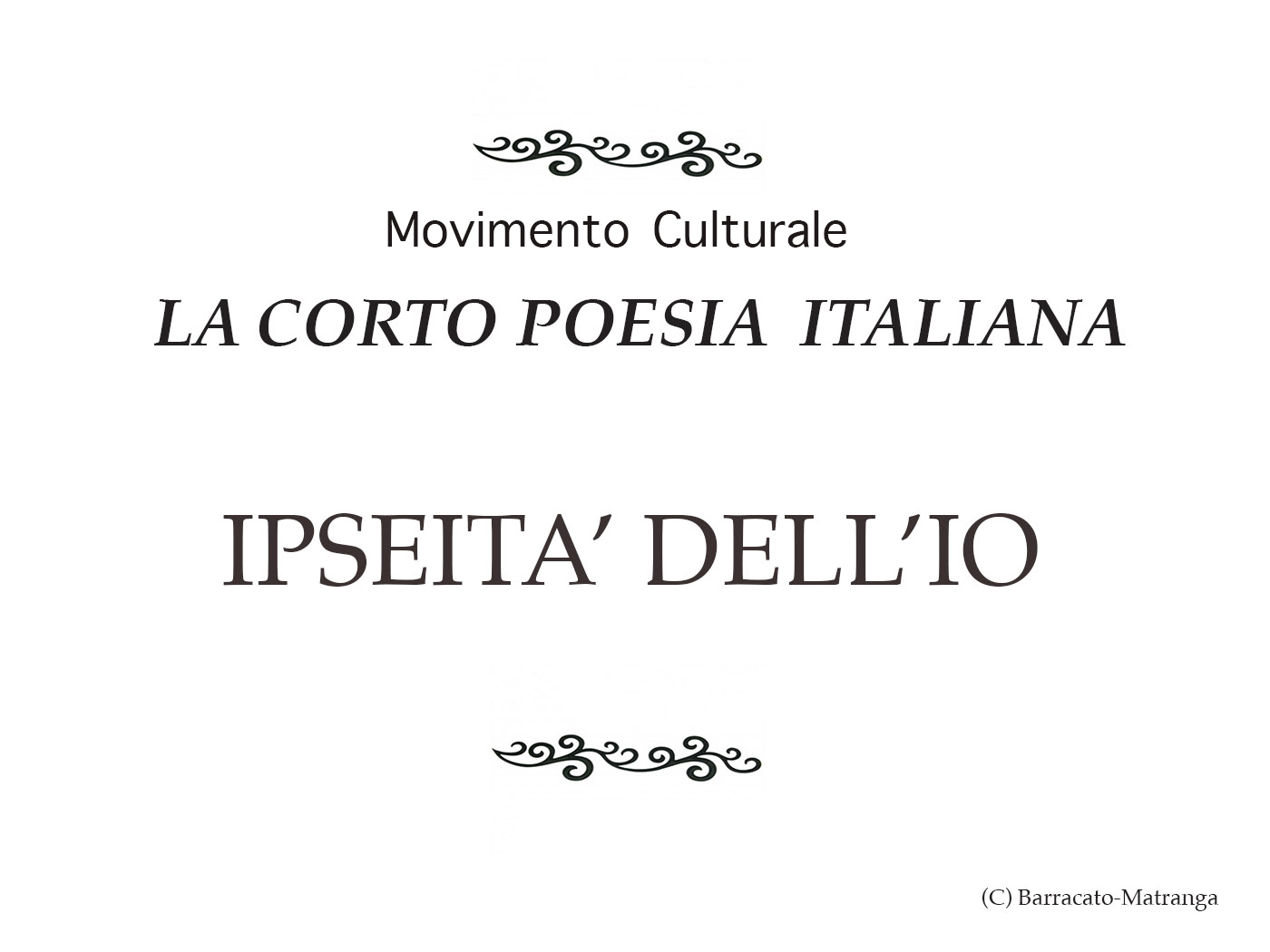 Nasce il movimento culturale Corto Italiana “Ipseità Dell’Io”