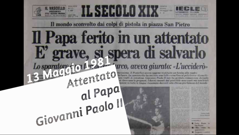 13 Maggio 1981 - Attentato al Papa Giovanni Paolo II