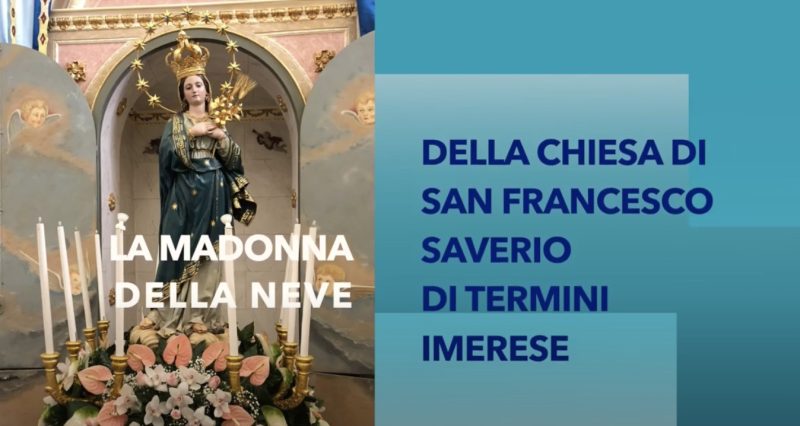 Termini Imerese: la Madonna della Neve della chiesa di San Francesco Saverio VIDEO