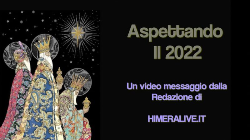 Addio 2021: un video messaggio dalla redazione di Himera Live per il nuovo anno