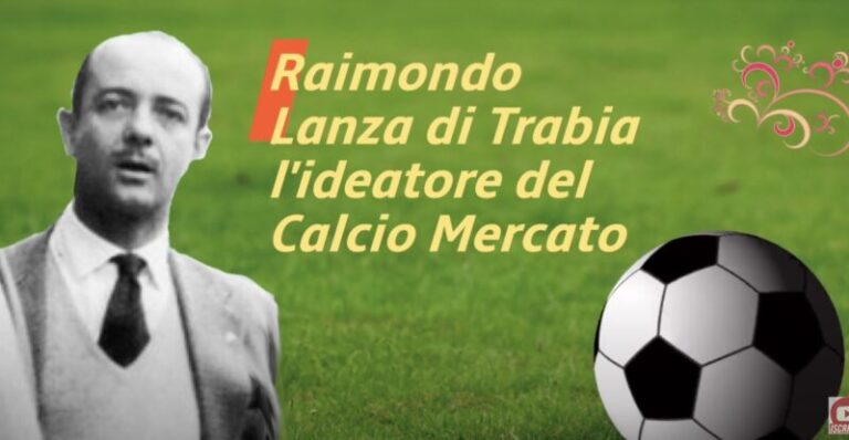 Raimondo Lanza, il principe che inventò il “Calcio mercato”