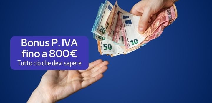 Il nuovo Bonus Partite IVA fino a 800 euro: come funziona e chi ne ha diritto